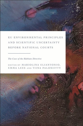 EU Environmental Principles and Scientific Uncertainty before National Courts - Kietas viršelis