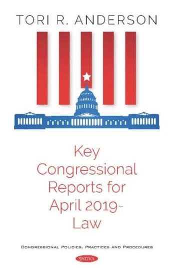 Key Congressional Reports for April 2019 -- Law