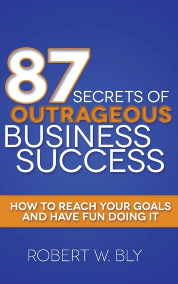 87 Secrets of Outrageous Business Success - Minkštas viršelis