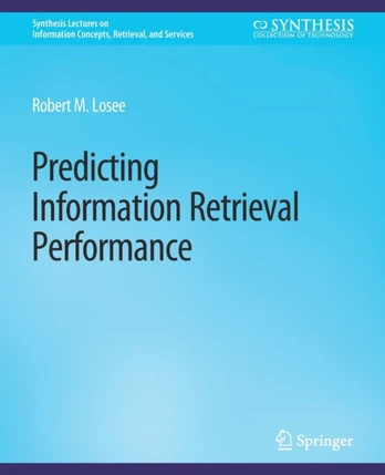 Predicting Information Retrieval Performance