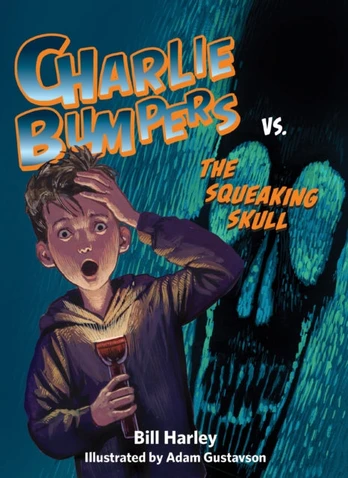 Charlie Bumpers Vs. the Squeaking Skull