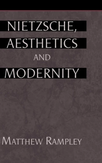 Nietzsche, Aesthetics and Modernity