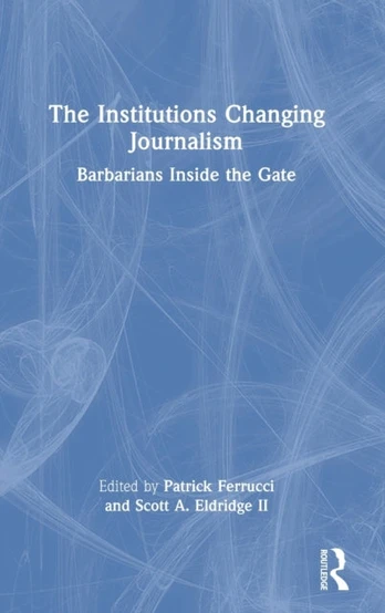 Institutions Changing Journalism