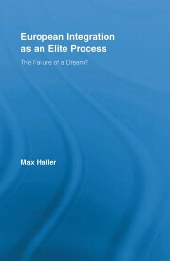 European Integration as an Elite Process