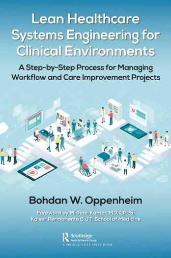 Lean Healthcare Systems Engineering for Clinical Environments