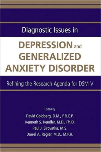 Diagnostic Issues in Depression and Generalized Anxiety Disorder