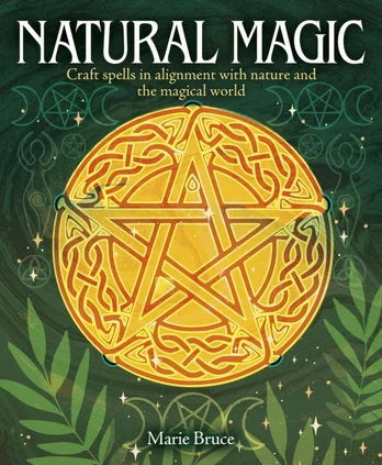 Natural Magic, Craft spells in alignment with nature and the magical world