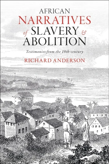 African Narratives of Slavery and Abolition