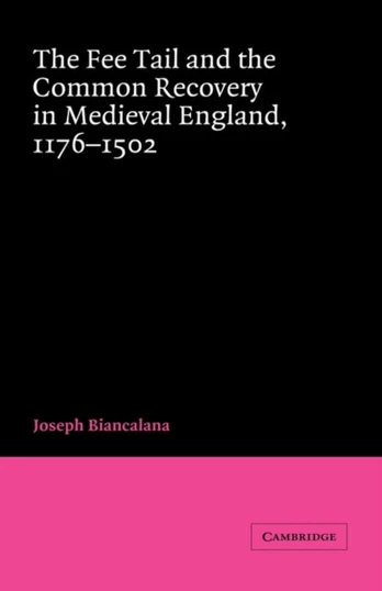 Fee Tail and the Common Recovery in Medieval England