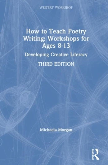 How to Teach Poetry Writing: Workshops for Ages 8-13