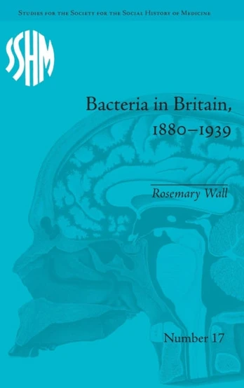 Bacteria in Britain, 1880–1939