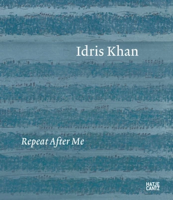 Idris Khan: Repeat After Me