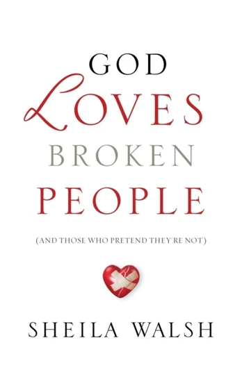 God Loves Broken People