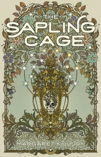 Sapling Cage, A Novel