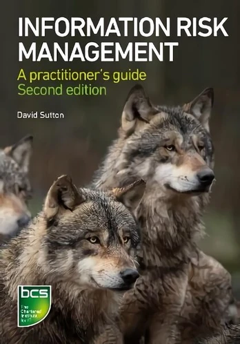 Information Risk Management: A practitioner's guide 2nd edition