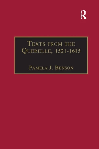 Texts from the Querelle, 1521–1615