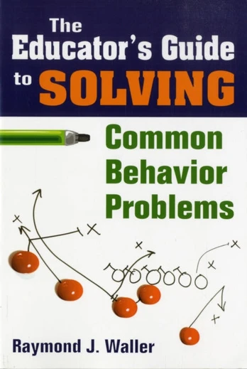 Educator's Guide to Solving Common Behavior Problems