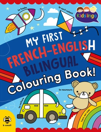 My First French-English Bilingual Colouring Book