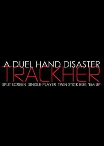 A Duel Hand Disaster: Trackher PC