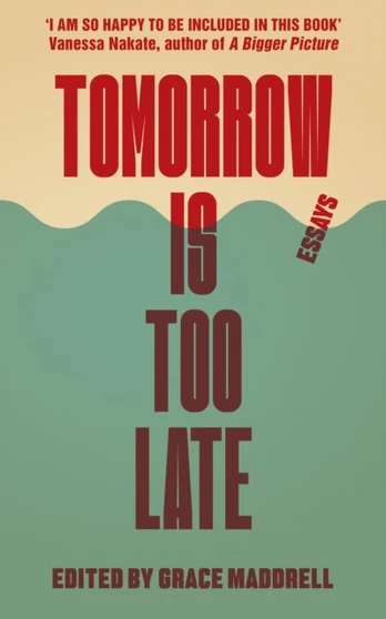 Tomorrow Is Too Late
