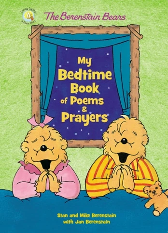 Berenstain Bears My Bedtime Book of Poems and Prayers