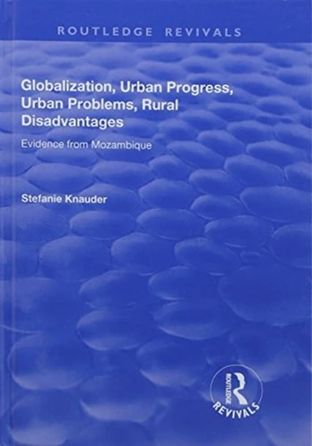 Globalization, Urban Progress, Urban Problems, Rural Disadvantages