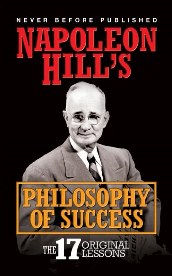 Napoleon Hill's Philosophy of Success