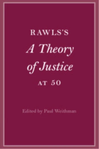 Rawls’s A Theory of Justice at 50