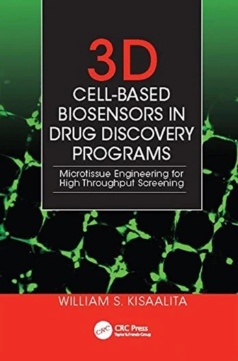 3D Cell-Based Biosensors in Drug Discovery Programs - Minkštas viršelis