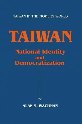 Taiwan: National Identity and Democratization