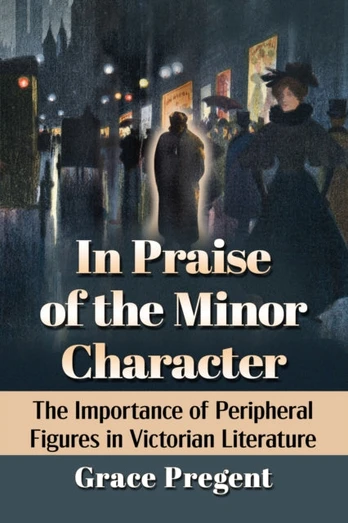 In Praise of the Minor Character