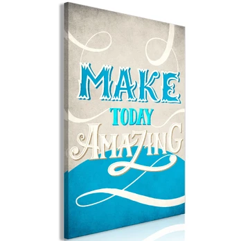 Artgeist Paveikslas - Make Today Amazing (1 Part) Vertical 40x60