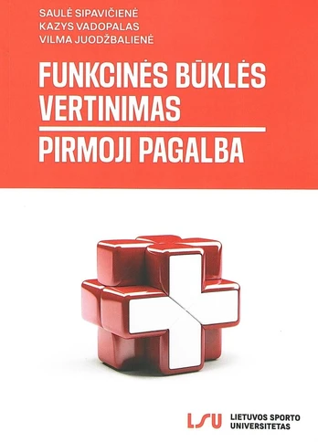 Funkcinės būklės vertinimas. Pirmoji pagalba