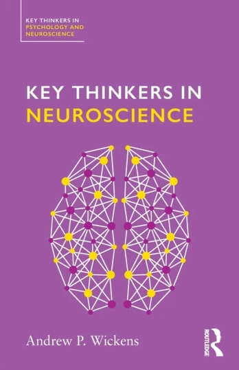 Key Thinkers in Neuroscience