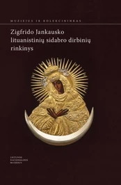 Zigfrido Jankausko lituanistinių sidabro dirbinių rinkinys