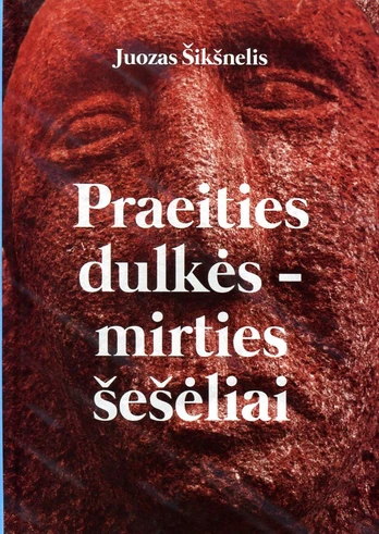 Praeities dulkės – mirties šešėliai