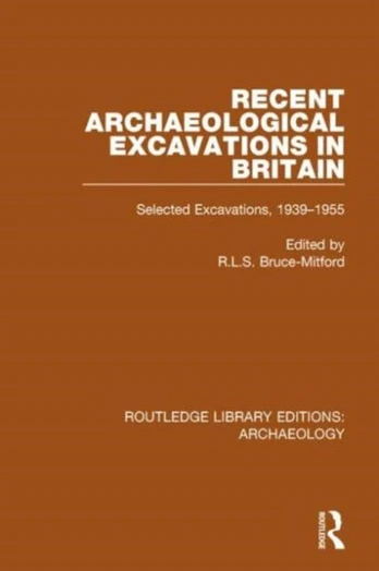 Recent Archaeological Excavations in Britain
