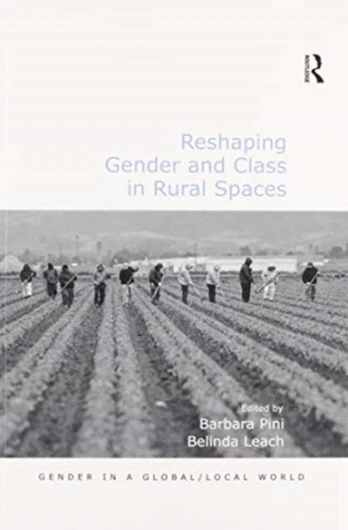 Reshaping Gender and Class in Rural Spaces