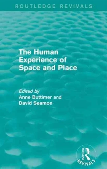 Human Experience of Space and Place