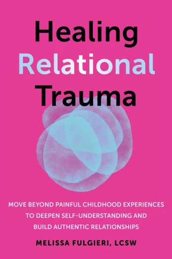 Healing Relational Trauma