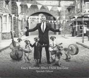 CD Gary Barlow - Since I Saw You Last