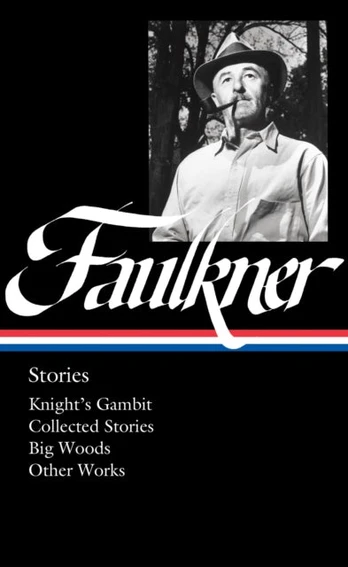 William Faulkner: Stories (LOA #375)