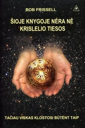 Šioje knygoje nėra nė krislelio tiesos