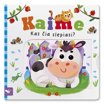 Kas čia slepiasi? Kaime