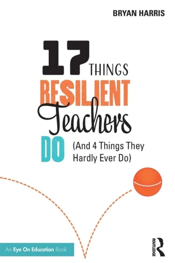 17 Things Resilient Teachers Do - Kietas viršelis