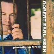 CD Robert Earl Keen - Gravitational Forces