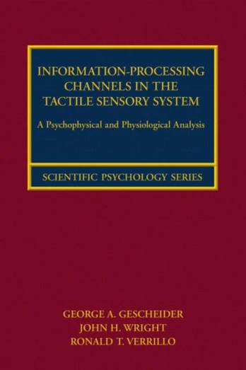 Information-Processing Channels in the Tactile Sensory System