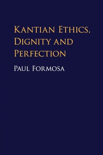 Kantian Ethics, Dignity and Perfection - Kietas viršelis