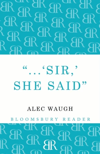Sir!' She Said