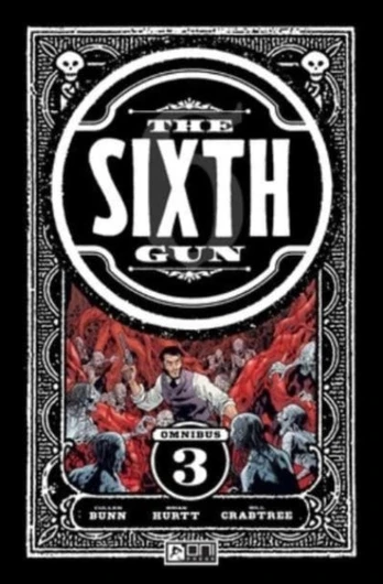 Sixth Gun Omnibus Vol. 3